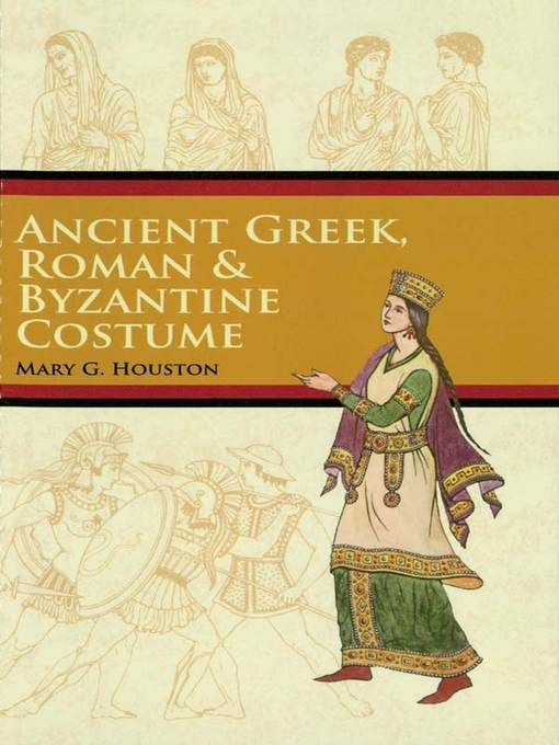 Cover image for Ancient Greek, Roman & Byzantine Costume